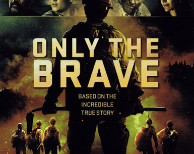 Only the Brave 4K 2017 Ultra HD 2160p