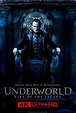 Underworld: Rise of the Lycans 4K 2009