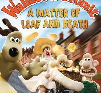 Wallace & Gromit: A Matter of Loaf and Death 4K 2008