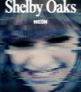Shelby Oaks 4K 2024
